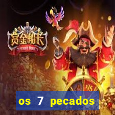 os 7 pecados capitais filme